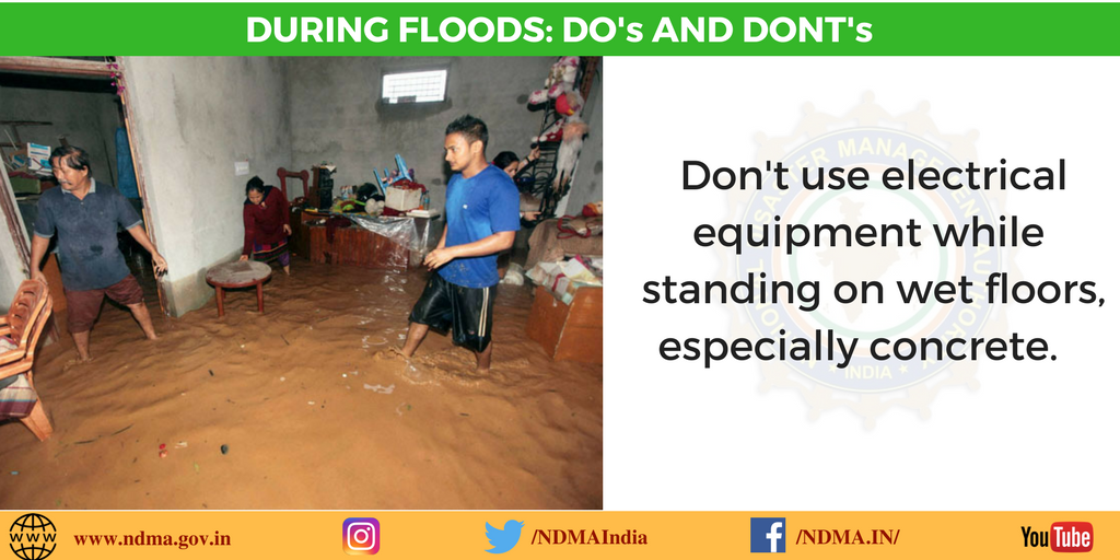 During flood - don’t use electric equipment while standing on wet floor 